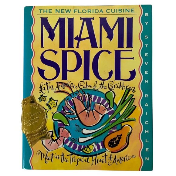 Miami Spice Cookbook By Steven Raichlen New Florida Cuisine Hardcover 1993 - Picture 1 of 14